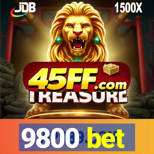 9800 bet